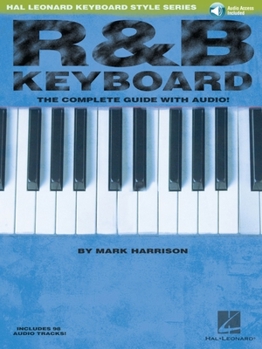 Paperback R&B Keyboard - The Complete Guide with Online Audio! (Hal Leonard Keyboard Style Series) Book