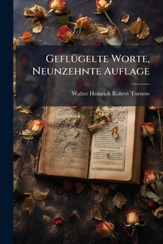 Paperback Geflügelte Worte, Neunzehnte Auflage [German] Book