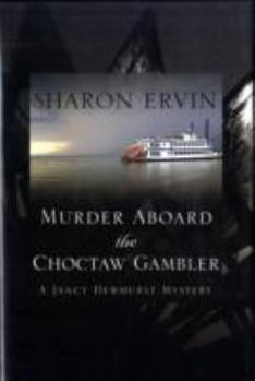 Hardcover Murder Aboard the Choctaw Gambler: A Jancy Dewhurst Mystery Book