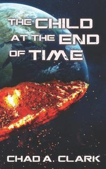 Paperback The Child at the End of Time Book