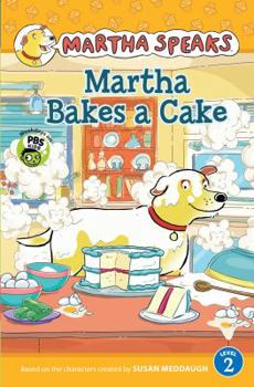 Hardcover Martha Bakes a Cake (Green Light Readers, Level 2: Martha Speaks) Book
