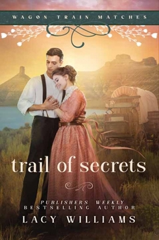 Library Binding Trail of Secrets: Wagon Train Matches [Large Print] Book