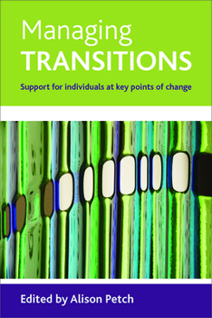 Paperback Managing Transitions: Support for Individuals at Key Points of Change Book