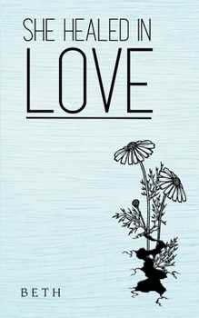 Paperback She Healed In Love Book