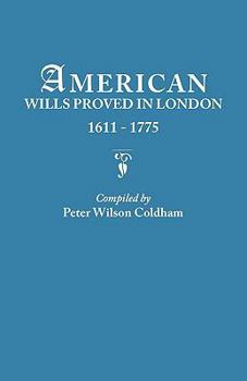 Paperback American Wills Proved in London, 1611-1775 Book