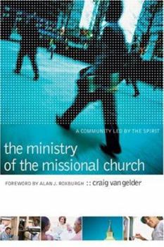 Paperback The Ministry of the Missional Church: A Community Led by the Spirit Book