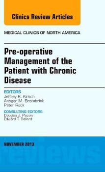 Hardcover Pre-Operative Management of the Patient with Chronic Disease, an Issue of Medical Clinics: Volume 97-6 Book