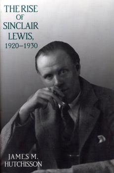 Paperback The Rise of Sinclair Lewis, 1920 1930 Book