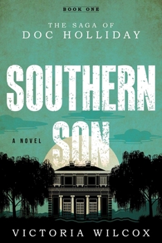 Paperback Southern Son: The Saga of Doc Holliday Book