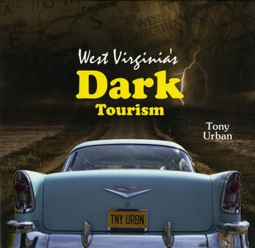 Hardcover West Virginia's Dark Tourism Book