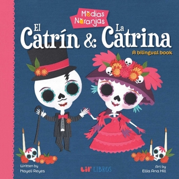 Board book Medias Naranjas: El Catrin & La Catrina (Bilingual: English/Spanish): A Bilingual Book [Spanish] Book