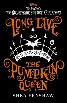 Paperback Long Live the Pumpkin Queen: Disney Tim Burton's The Nightmare Before Christmas (Disney Fiction) Book