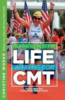 Running for My Life, Winning for Cmt