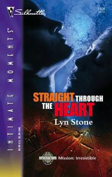 Straight Through the Heart : Special Ops (Silhouette Intimate Moments No. 1408) (Silhouette Intimate Moments) - Book #4 of the Special Ops