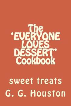 Paperback The 'EVERYONE LOVES DESSERT' Cookbook Book