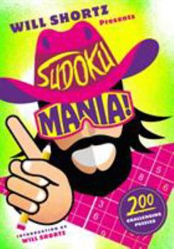 Paperback Will Shortz Presents Sudoku Mania!: 200 Challenging Puzzles Book
