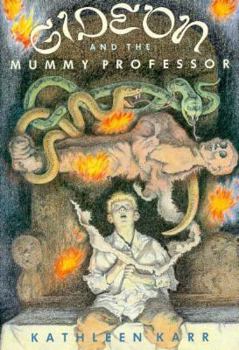Hardcover Gideon and the Mummy Professor Book