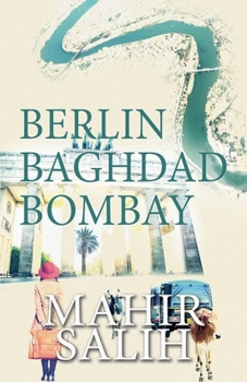 Paperback Berlin Baghdad Bombay Book
