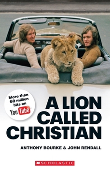 Paperback A Lion Called Christian (Scholastic Readers) Book