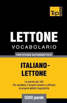 Paperback Vocabolario Italiano-Lettone per studio autodidattico - 5000 parole [Italian] Book
