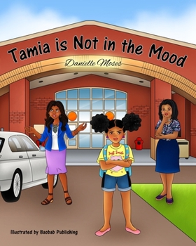 Paperback Tamia is Not in the Mood Book