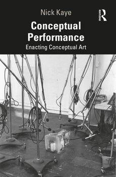 Paperback Conceptual Performance: Enacting Conceptual Art Book