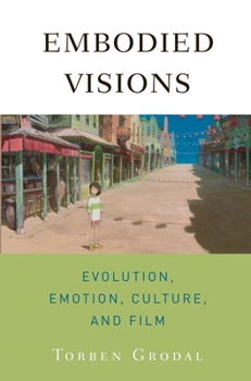 Paperback Embodied Visions: Evolution, Emotion, Culture, and Film Book