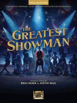 Paperback The Greatest Showman - Vocal Selections: Vocal Line with Piano Accompaniment Book