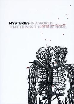 Paperback Mysteries in a World That Thinks There Are None Book