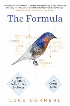 Hardcover The Formula: How Algorithms Solve All Our Problems - And Create More Book