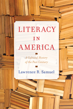 Hardcover Literacy in America: A Cultural History of the Past Century Book