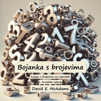 Bojanka s brojevima: Knjiga o brojevima za najmlade (Matematicke Knjige Za Djecu) (Croatian Edition)