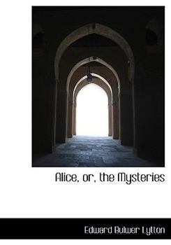 Paperback Alice, Or, the Mysteries [Large Print] Book