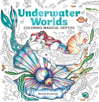 Paperback Underwater Worlds: Coloring Magical Depths Book