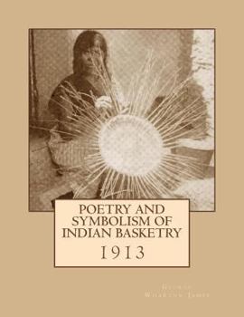 Paperback Poetry and Symbolism of Indian Basketry: 1913 Book