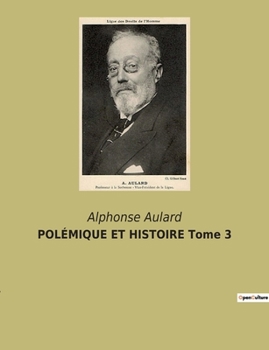 Paperback POLÉMIQUE ET HISTOIRE Tome 3 [French] Book