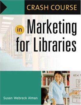 Crash Course in Marketing for Libraries (Crash Course)