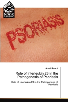 Paperback Role of Interleukin 23 in the Pathogenesis of Psoriasis Book