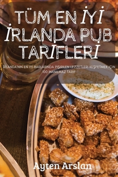 Paperback Tüm En İyİ İrlanda Pub Tarİflerİ [Turkish] Book