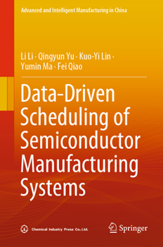 Hardcover Data-Driven Scheduling of Semiconductor Manufacturing Systems Book
