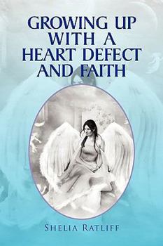 Paperback Growing Up with a Heart Defect and Faith Book