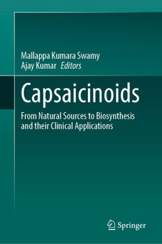 Hardcover Capsaicinoids: From Natural Sources to Biosynthesis and Their Clinical Applications Book