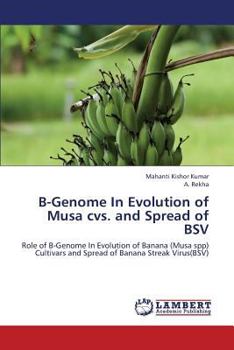 Paperback B-Genome in Evolution of Musa CVS. and Spread of Bsv Book
