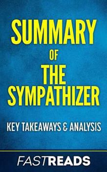 Paperback Summary of The Sympathizer: Includes Chapter Synopses & Analysis Book