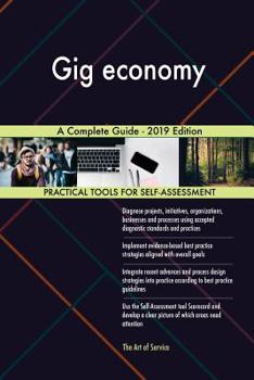 Paperback Gig economy A Complete Guide - 2019 Edition Book