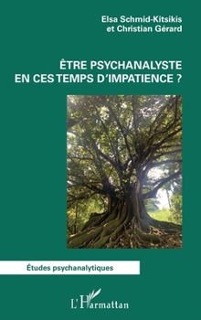 Paperback Être psychanalyste en ces temps d'impatience ? [French] Book