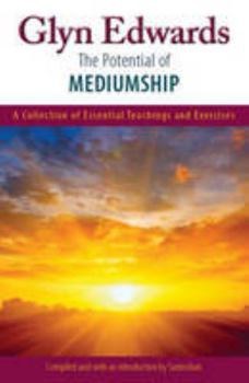 Paperback The Potential of Mediumship: A Collection of Essential Teaching and Exercises Book