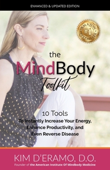 Paperback The MindBody Toolkit: 10 Tools to Increase Your Energy, Enhance Productivity, and Even Reverse Disease Book