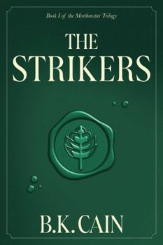 Hardcover The Strikers: Book One of the Morthenstar Trilogy Book