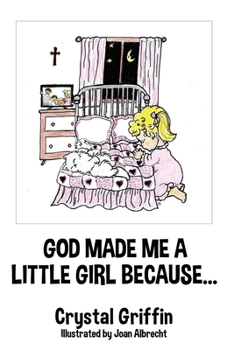 Paperback God Made Me a Little Girl Because... Book